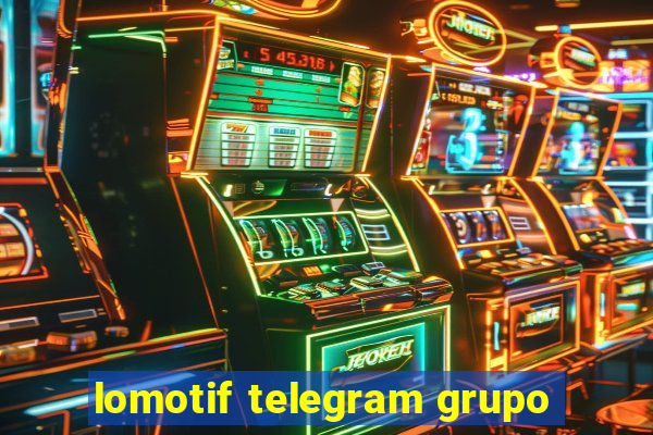 lomotif telegram grupo